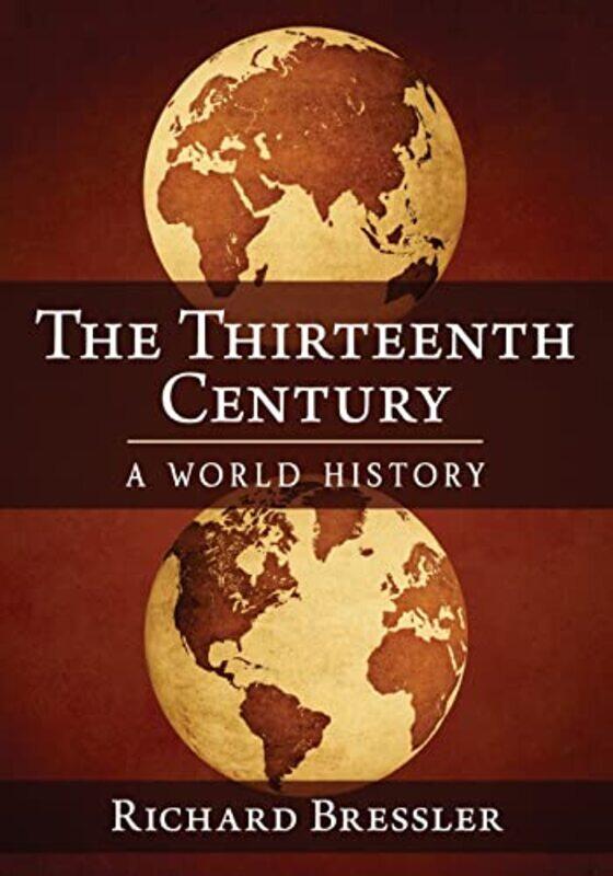 

The Thirteenth Century by Richard Bressler-Paperback