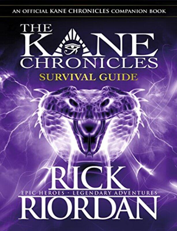 

The Kane Chronicles: Survival Guide,Paperback,By:Rick Riordan