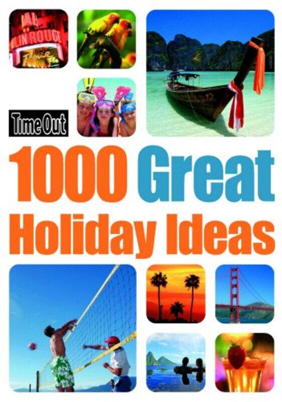 

1000 Great Holiday Ideas (Time Out Guides)