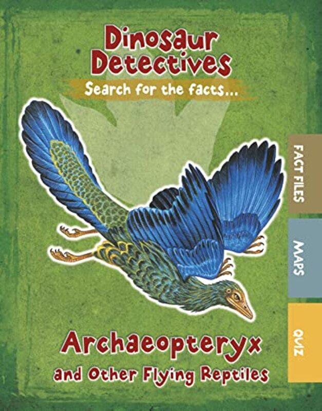 

Archaeopteryx and Other Flying Reptiles by Daniel V Professor of Physics Professor of Physics Weber State University Schroeder-Paperback