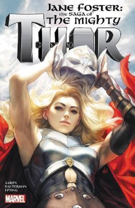 Jane Foster: The Saga Of The Mighty Thor,Paperback,By :Jason Aaron