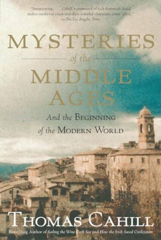 

Mysteries Of The Middle Ages By Cahill Thomas - Paperback