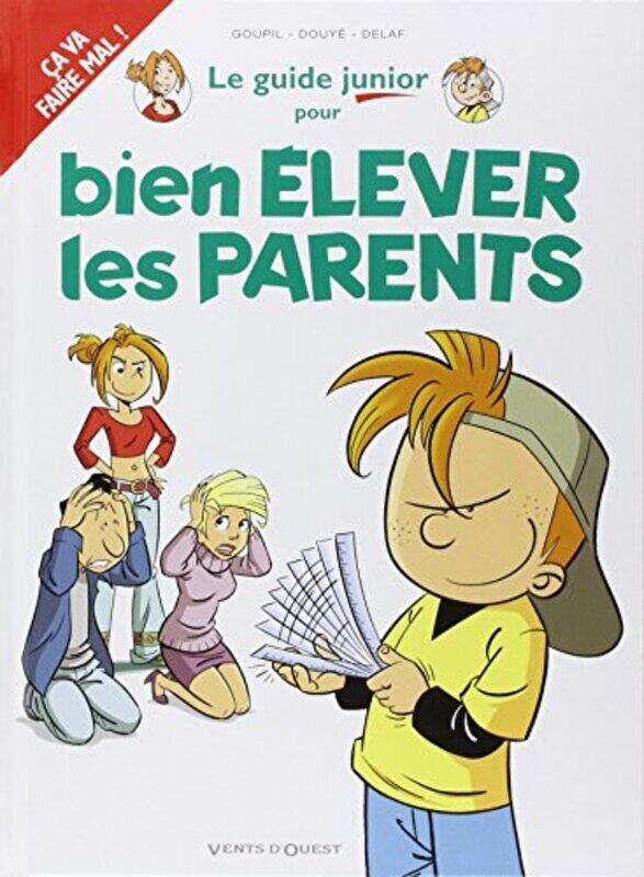

Le Guide Junior pour bien lever les parents Tome 3,Paperback by Goupil
