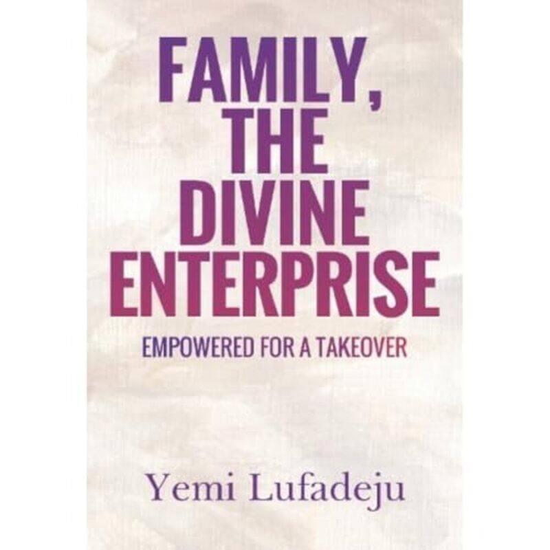 

Family The Divine Enterprise by Yemi Lufadeju-Paperback