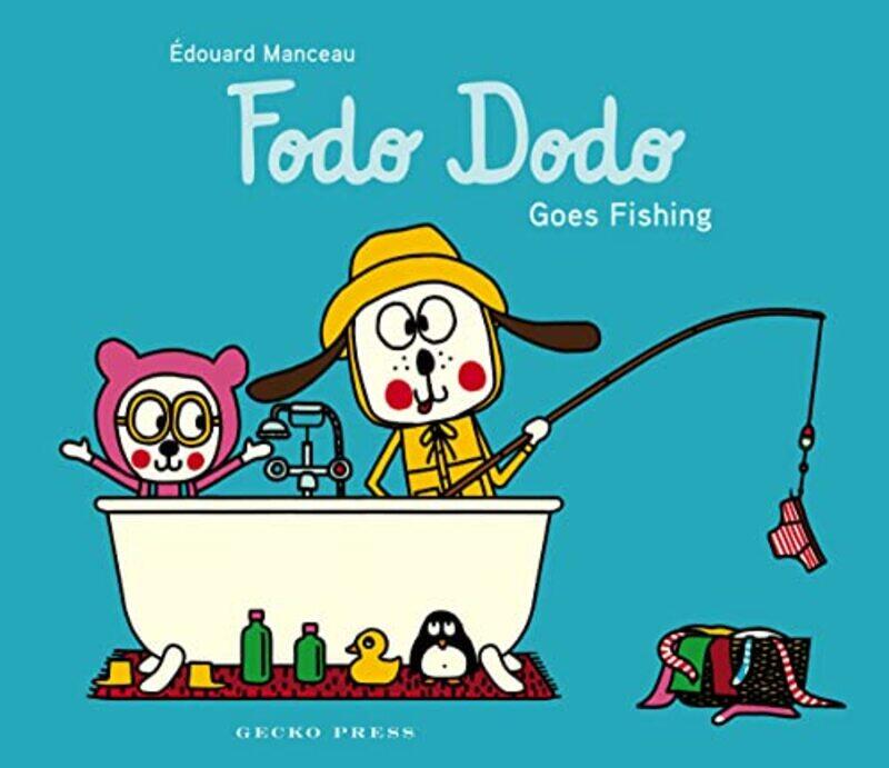 

Fodo Dodo Goes Fishing by Edouard ManceauEdouard Manceau-Paperback