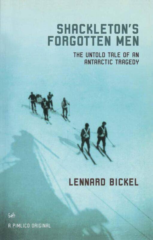 

Shackletons Forgotten Men by Lennard Bickel-Paperback