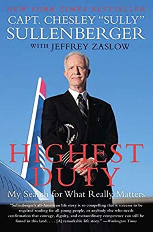 

Highest Duty: My Search for What Really Matters,Paperback,by:Sullenberger, Captain Chesley B, III - Zaslow, Jeffrey