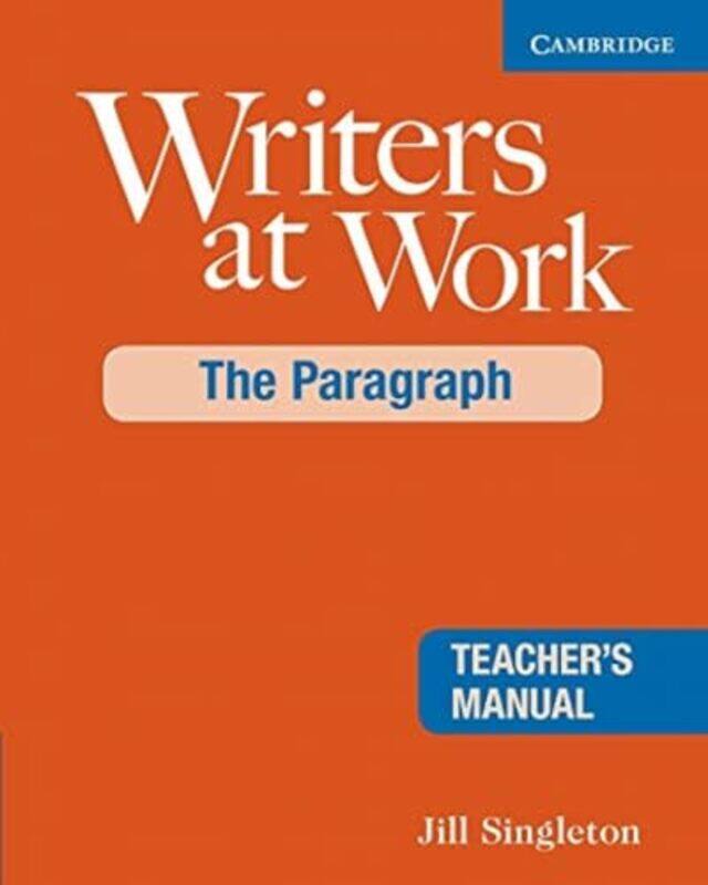 

Writers At Work The Paragraph Teachers Manual by Jill (Towson State University, Maryland) Singleton-Paperback