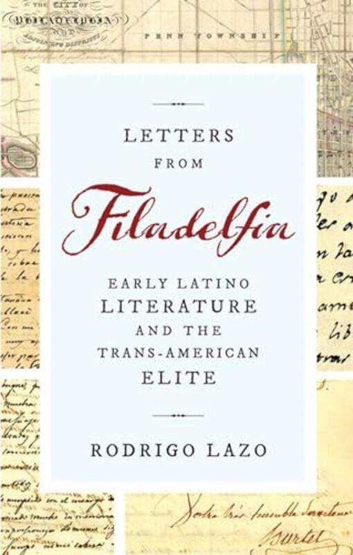 

Letters from Filadelfia by Rodrigo Lazo-Paperback