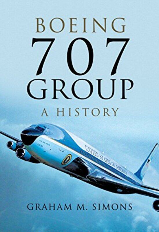 

Boeing 707 Group A History by Graham M Simons-Hardcover