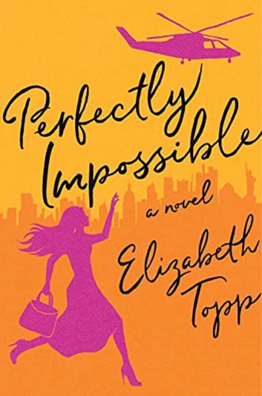 

Perfectly Impossible by Elizabeth Topp-Paperback