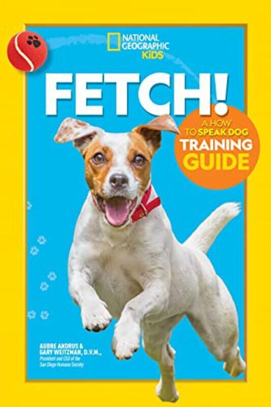 

Fetch! A How to Speak Dog Training Guide by John C DareshLinda Alexander-Paperback