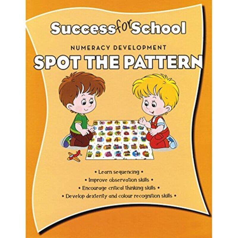 

SUCCESS FOR SCHOOL SPOT THE PATTERN, Paperback Book, By: Parragon Publishing India