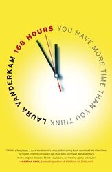 168 Hours By Vanderkam, Laura Paperback
