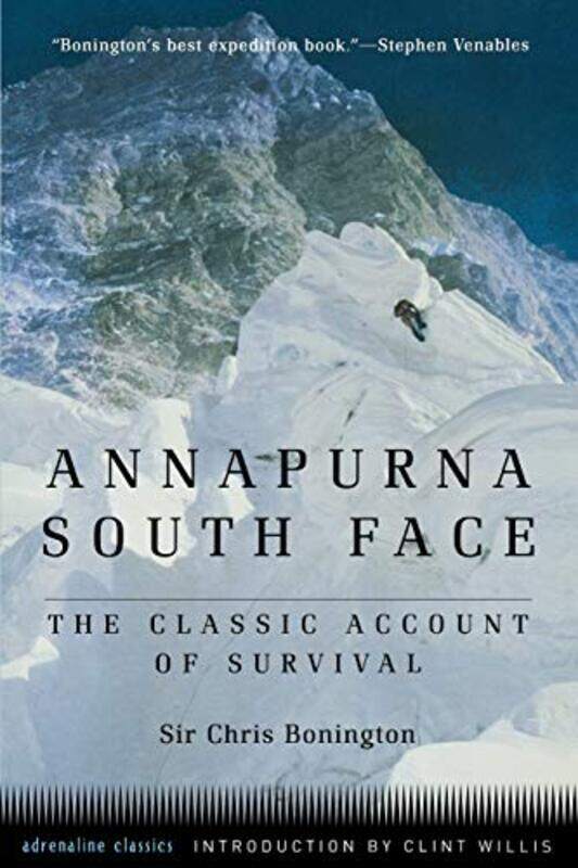 

Annapurna South Face By Bonington, C.B.E., Sir Chris - Willis, Clint -Paperback