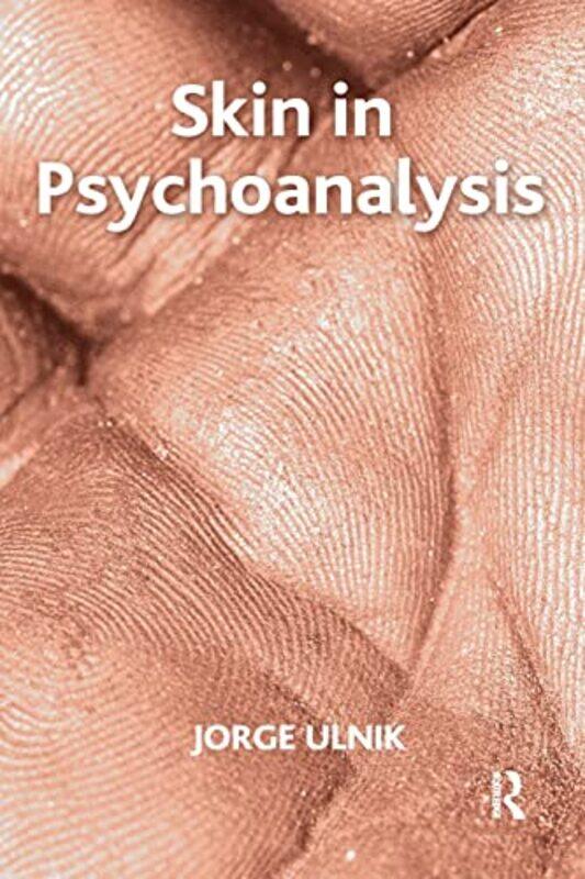 

Skin in Psychoanalysis by Jorge Ulnik-Paperback