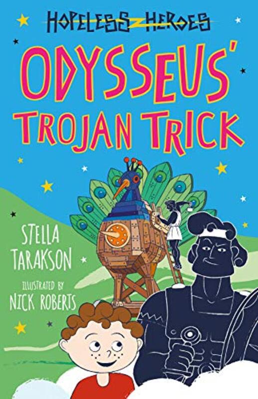 Odysseus Trojan Trick by Stella TaraksonNick Roberts-Paperback