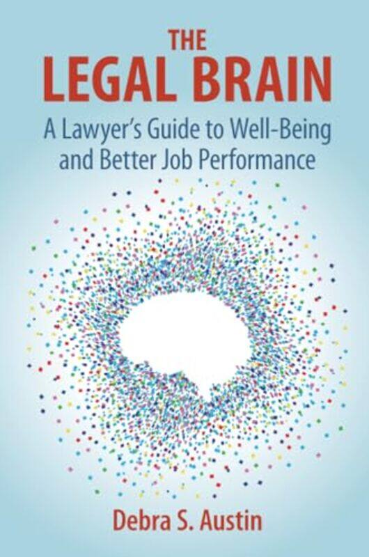 

The Legal Brain by Debra S University of Denver Austin-Paperback