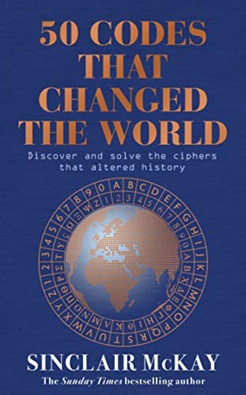 

50 Codes That Changed The World by Sinclair McKay-Hardcover