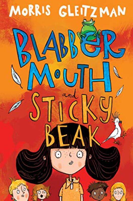 

Blabber Mouth and Sticky Beak by Morris Gleitzman-Paperback