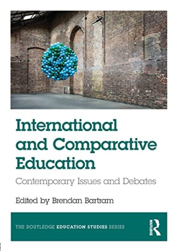 

International and Comparative Education by Brendan Bartram-Paperback