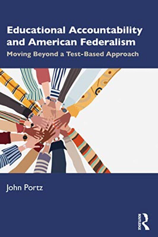 

Educational Accountability and American Federalism by John Northeastern University, USA Portz-Paperback