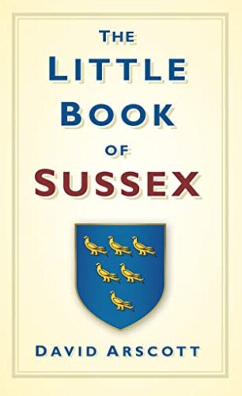 

The Little Book of Sussex by S Haedicke-Hardcover