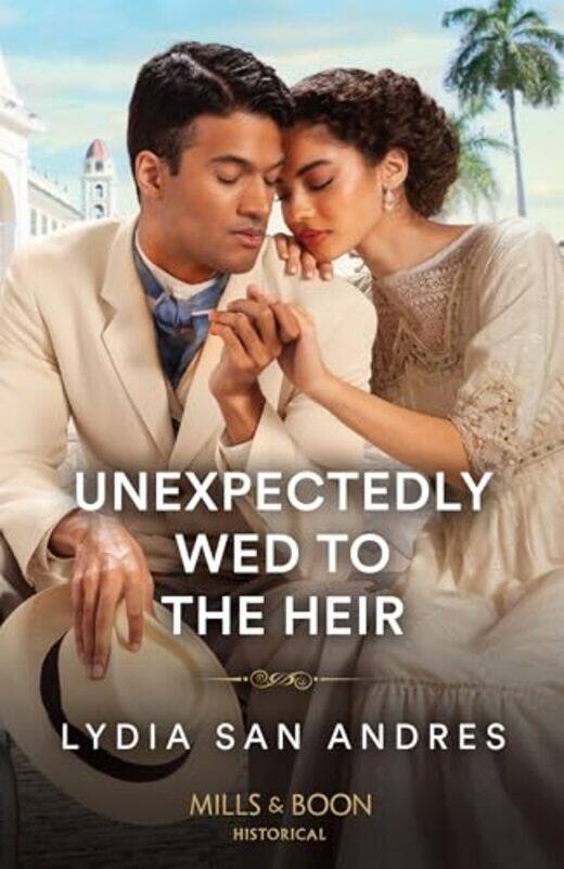 

Unexpectedly Wed To The Heir by Lydia San Andres-Paperback