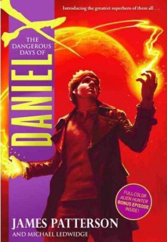 

The Dangerous Days of Daniel X ,Hardcover By James Patterson