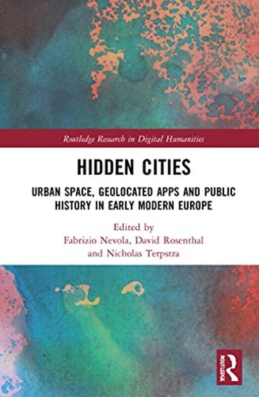 

Hidden Cities by Fabrizio NevolaDavid RosenthalNicholas University of Toronto, Canada Terpstra-Hardcover