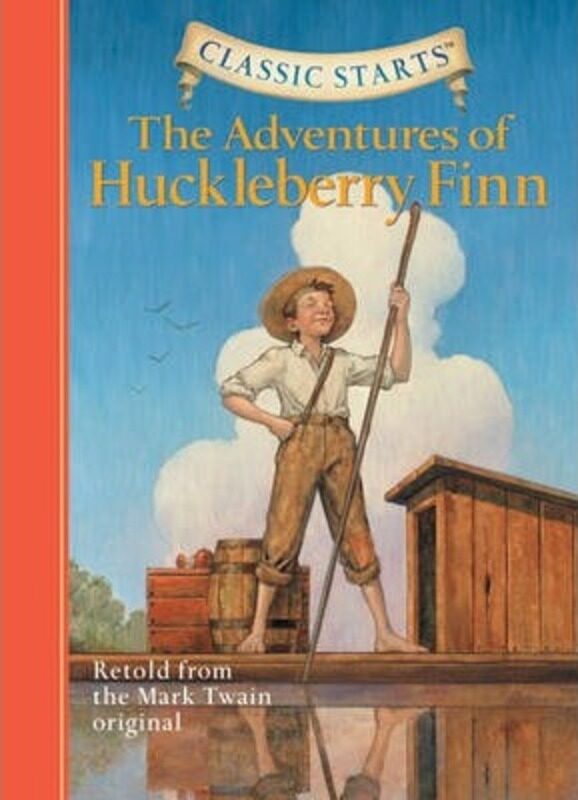 

Classic Starts: The Adventures of Huckleberry Finn (Classic Starts Series).Hardcover,By :Mark J. Twain