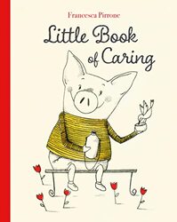 Little Book of Caring,Hardcover by Francesca Pirrone
