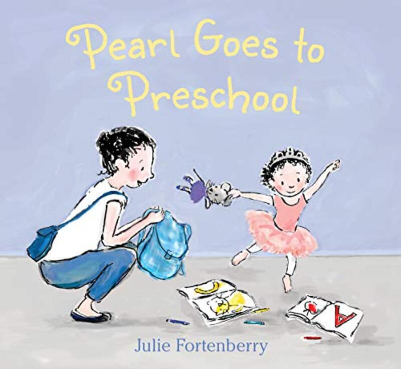 

Pearl Goes to Preschool by Julie FortenberryJulie Fortenberry-Hardcover