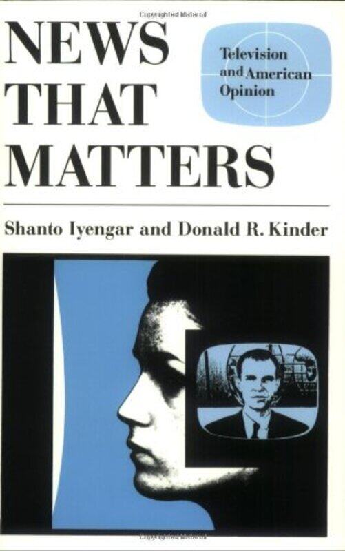 

News That Matters: Television and American Opinion (American Politics and Political Economy Series), Paperback, By: Donald R. Kinder