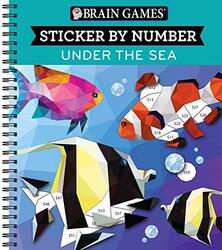 Brain Games Sticker By Number Under The Sea Geometric Stickers By Publications International Ltd - New Seasons - Brain Games Paperback
