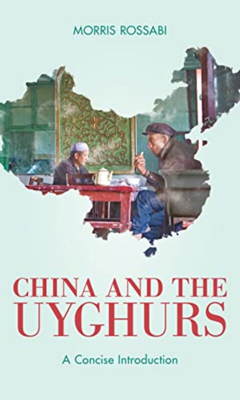 China and the Uyghurs: A Concise Introduction by Rossabi, Morris - Paperback