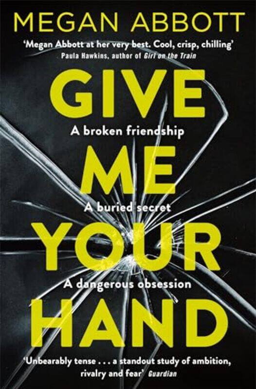 

Give Me Your Hand by Megan Abbott-Paperback