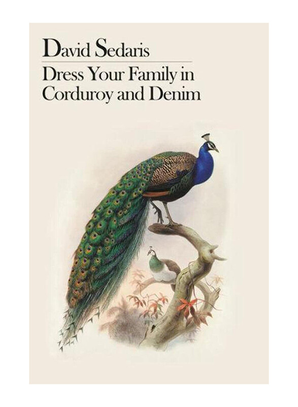 

Dress Your Family in Corduroy & Denim, Paperback Book, By: David Sedaris