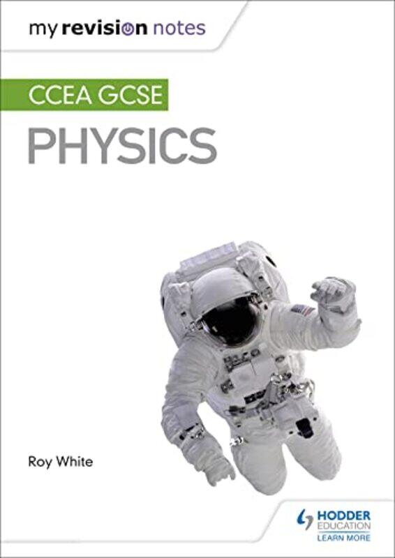 

My Revision Notes CCEA GCSE Physics by Jonathan Glancey-Paperback