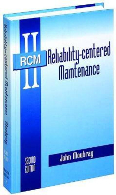 Reliability-Centered Maintenance.Hardcover,By :Moubray, John