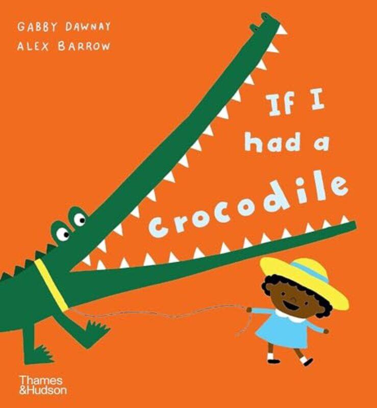 

If I had a crocodile by Gabby DawnayAlex Barrow-Paperback