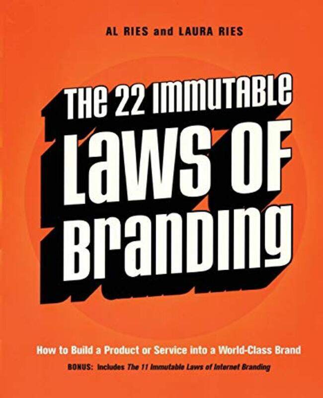 

The 22 Immutable Laws Of Branding How To Build A Product Or Service Into A Worldclass Brand By Al Ries Paperback