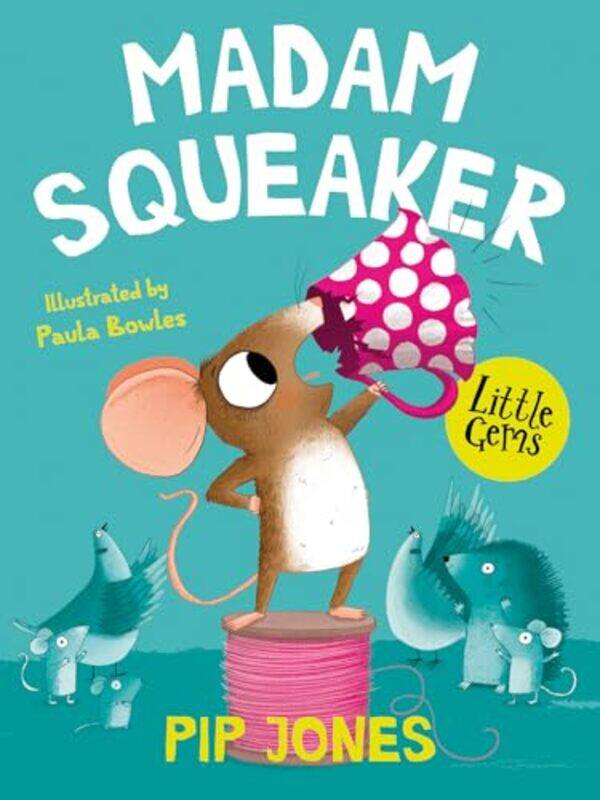 

Madam Squeaker by Pip JonesPaula Bowles-Paperback