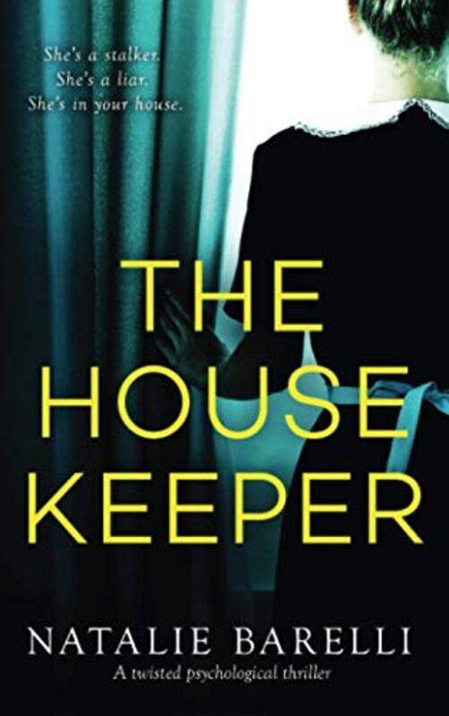 

The Housekeeper: A twisted psychological thriller , Paperback by Barelli, Natalie