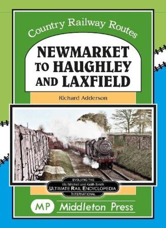 

Newmarket to Haughley and Laxfield by Richard Adderson-Hardcover