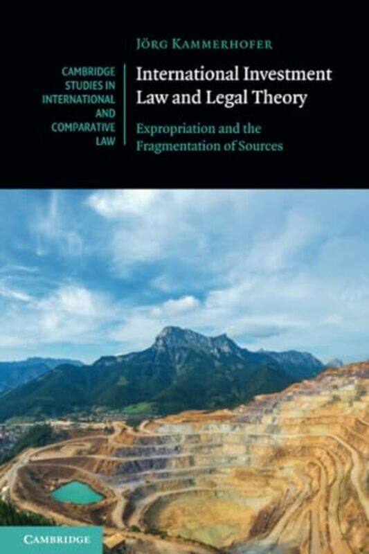 

International Investment Law and Legal Theory by Frank DanesJill Carter-Paperback