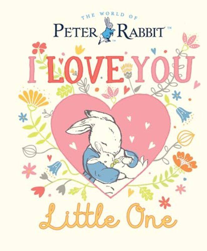 

Peter Rabbit I Love You Little One by Marissa Kirkman-Hardcover