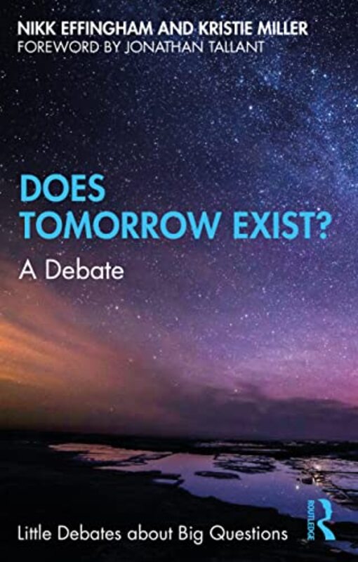 Does Tomorrow Exist? by Nikk University of Birmingham, UK EffinghamKristie Miller-Paperback