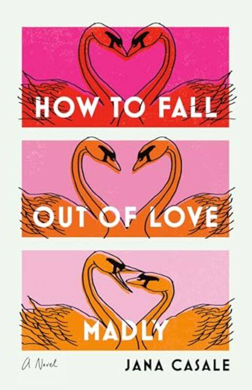 

How to Fall Out of Love Madly by Jana Casale-Paperback