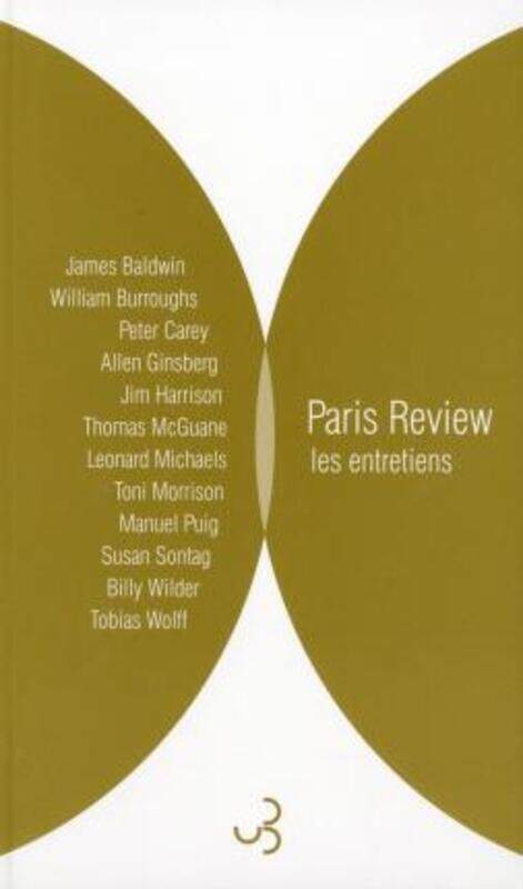 

Paris Review Les entretiens : Anthologie, Volume 1.paperback,By :James Baldwin